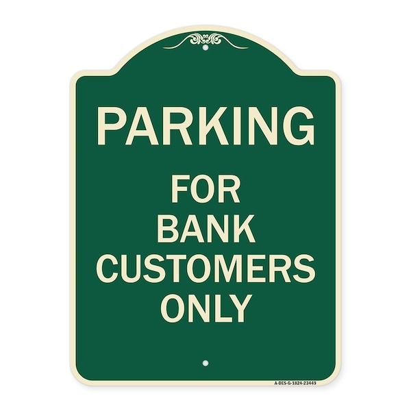 Signmission Parking for Bank Customers Only Heavy-Gauge Aluminum Architectural Sign, 24" x 18", G-1824-23449 A-DES-G-1824-23449 - main